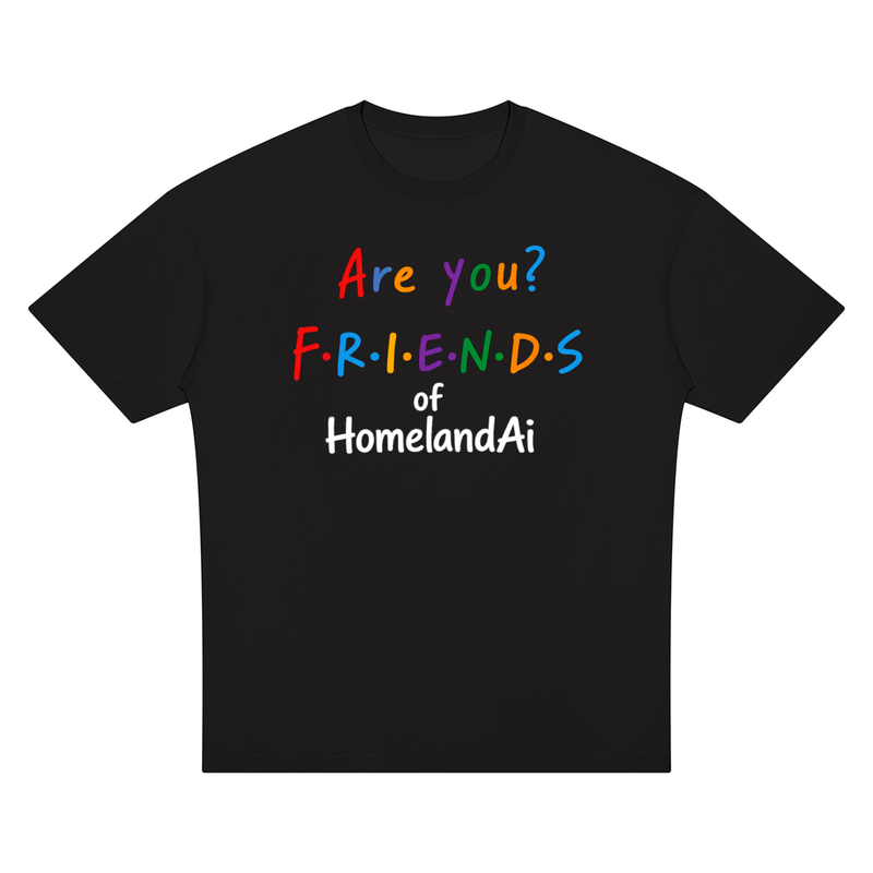 Are You Friends? HomelandAI Graphic T-Shirt